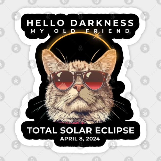 Hello Darkness My Old Friend Total Solar Ecllipse 2024 Cool Cat Sticker by TikaNysden